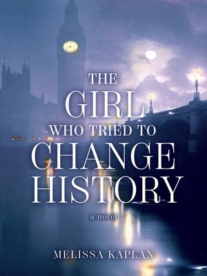 cover image of The Girl Who Tried to Change History